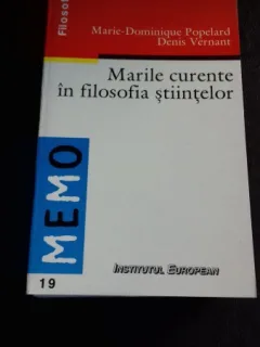 MARILE CURENTE IN FILOSOFIA STIINTELOR - MARIE DOMINIQUE POPELARD
