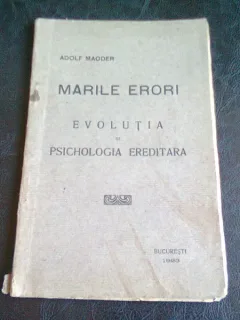 MARILE ERORI. EVOLUTIA SI PSICHOLOGIA EREDITARA - ADOLF MAODER