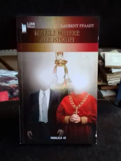 MARILE MISTERE ALE ISTORIEI - DE LAURENT PFAADT