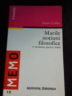 MARILE NOTIUNI FILOSOFICE 2. - DENIS COLLIN