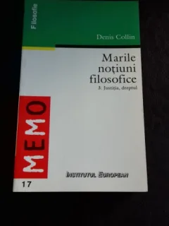 MARILE NOTIUNI FILOSOFICE 1. - DENIS COLLIN