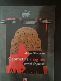 Marin Gherasim - Geometria Magmei - Jurnal de pictor