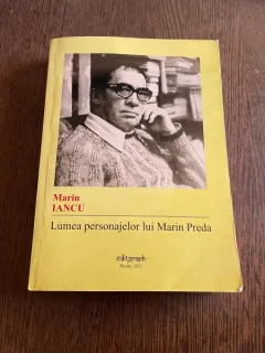 Marin Iancu Lumea personajelor lui Marin Preda (cu dedicatie)