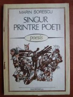 Marin Sorescu - Singur printre poeti