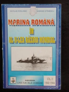 MARINA ROMANA IN AL II-LEA RAZBOI MONDIAL VOL.II