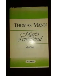 MARIO SI VRAJITORUL- THOMAS MANN