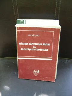 MARIREA CAPITALULUI SOCIAL AL SOCIETATILOR COMERCIALE - ION BACANU
