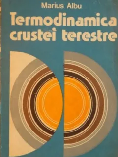 Marius Albu - Termodinamica Crustei Terestre