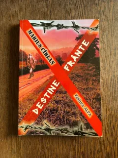 Marius Cirlan Destine frante. Avatarurile unei familii in comunism (cu dedicatie)