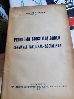 Marius Cismigiu - Problema Constitutionala in Germania National-Socialista (cu dedicatie de la autor)