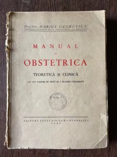 Marius Georgescu Manual de Obstetrica teoretica si clinica (1942)