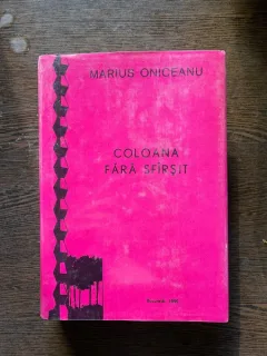 Marius Oniceanu - Coloana fara sfarsit. Doua mii de ani de Istorie Romaneasca de la Regatul lui Burebista la Tratatul de la Trianon