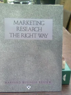 Marketing research. The right way - Harvard business review  (Cercetare de piata. Calea cea buna)