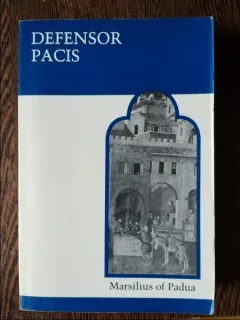 Marsilius of Padua - Defensor Pacis