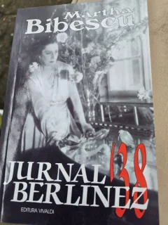 MARTHA BIBESCU - JURNAL BERLINEZ