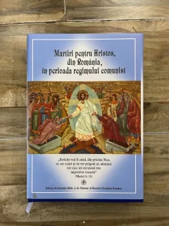 Martiri pentru Hristos, din Romania, in perioada regimului comunist