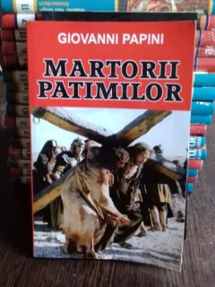 MARTORII PATIMILOR - GIOVANNI PAPINI