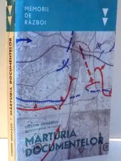 MARTURIA DOCUMENTELOR, MEMORII DE RAZBOI DE COSTIN IONASCU , 1968