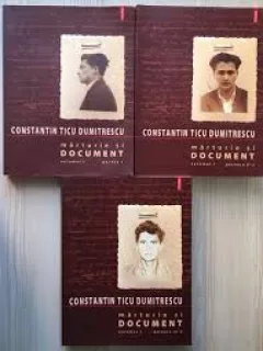 Marturie si document - Constantin Ticu Dumitrescu 3 volume