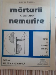 Marturii despre nemurire - Elena Iliescu