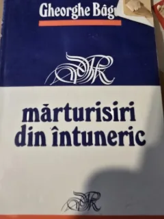 Marturisiri din intuneric - Gheorghe Bagu