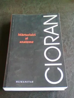 MARTURISIRI SI ANATEME - CIORAN