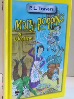 MARY POPPINS IN BUCATARIE - P.L. TRAVERS