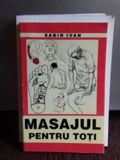 MASAJUL PENTRU TOTI - SABIN IVAN