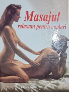 MASAJUL RELAXANT PENTRU CUPLURI , CHRISTINE UNSELD-BAUMANNS