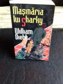 MASINARIA LUI SHARKY - WILLIAM DIEHL