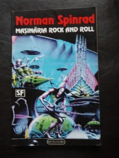 Masinaria rock and roll - Norman Spinrad