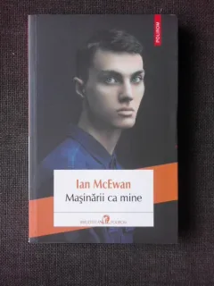 MASINARII CA MINE - IAN MCEWAN