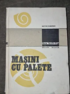 Masini cu palete - Victor Pimsner