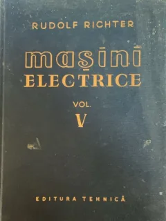 Masini electrice - Rudolf Richter, vol. V
