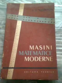 MASINI MATEMATICE MODERNE - A.D. SMIRNOV