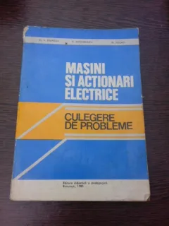 MASINI SI ACTIONARI ELECTRICE. CULEGERE DE PROBLEME - A. FRANSUA