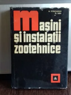 MASINI SI INSTALATII ZOOTEHNICE M. STANCIULESCU
