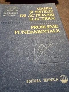 Masini si sisteme de actionari electrice. Probleme fundamentale - Al. Fransua