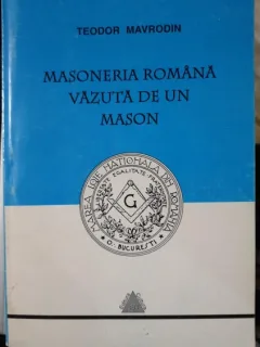 Masoneria Romana vazuta de un Mason - Teodor Mavrodin