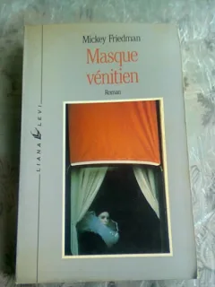 MASQUE VENETIEN - MICKEY FRIEDMAN  (CARTE IN LIMBA FRANCEZA)