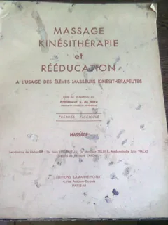 MASSAGE KINESITHERAPIE ET REEDUCATION - S. DE SEZE  VOL.1  (CARTE IN LIMBA FRANCEZA)