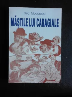 Mastile lui Caragiale Sau Spovedania lui Mitica de la origini si pana mai apois- Grid Modorcea