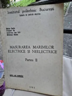Masurarea Marimilor Electrice si Neelectrice Partea II - Colectiv de autori