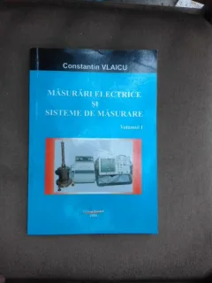 Masurari electrice si sisteme de masurare - Constantin Vlaicu  vol.I