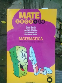 MATE 2000 + 5/6 CLASA  A III-A - MARIA GARDIN