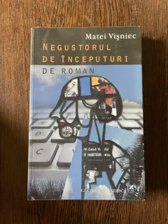 Matei Visniec - Negustorul de inceputuri de roman