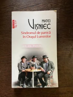 Matei Visniec - Sindromul de panica in orasul luminilor
