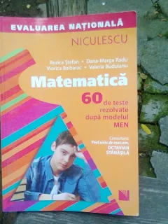 MATEMATICA. 60 DE TESTE REZOLVATE DUPA MODELUL MEN - RODICA STEFAN