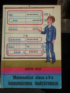 MATEMATICA CLASA A II-A INDRUMATORUL INVATATORULUI
