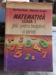 MATEMATICA. CLASA I - NICOLAE RADU